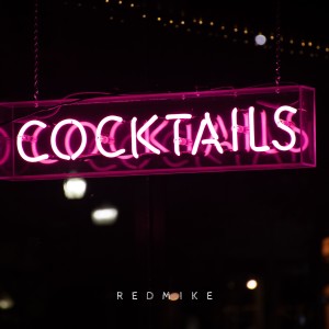 ดาวน์โหลดและฟังเพลง Cocktails พร้อมเนื้อเพลงจาก Redmike