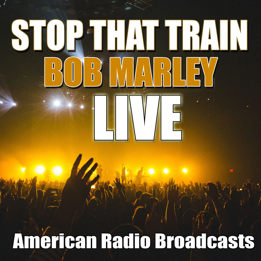 Stop That Train (Live)