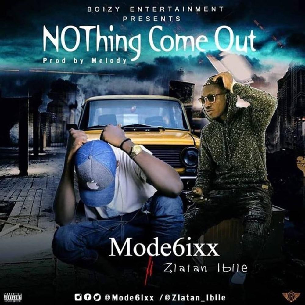 Nothing come out (feat. Zlatan) (Explicit)