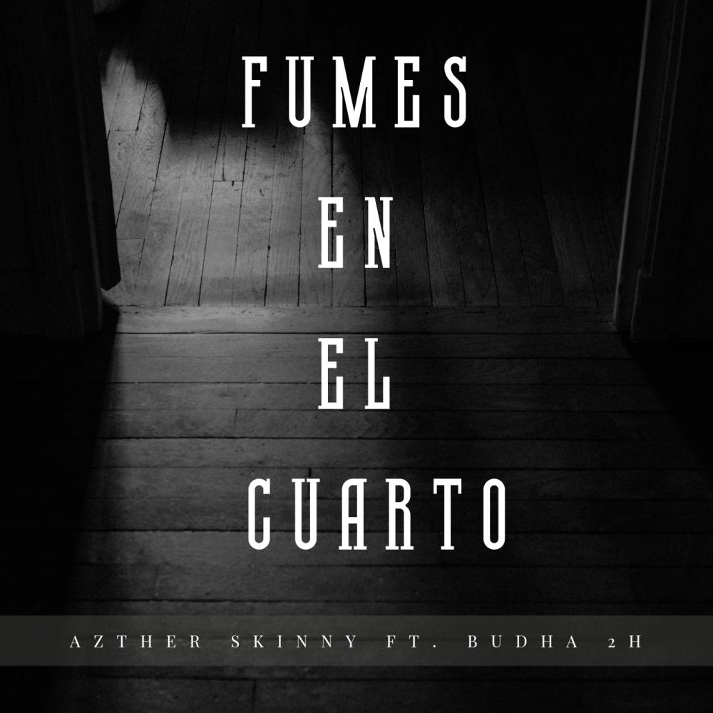 Fumes En El Cuarto (feat. Budha 2H & Mi Estilo) (Explicit)