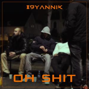 29yannik的專輯Oh Shit (Explicit)
