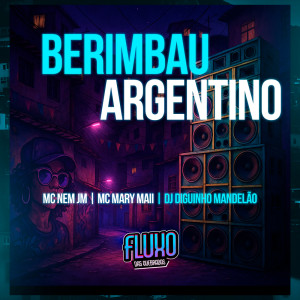 收聽Mc Nem Jm的Berimbau Argentino歌詞歌曲