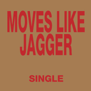 อัลบัม Moves Like Jagger - Single ศิลปิน MStar Massive