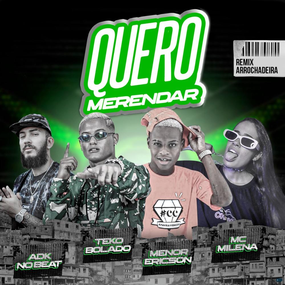 Quero Merendar (feat. ADK no Beat) (Remix Arrochadeira|Explicit)