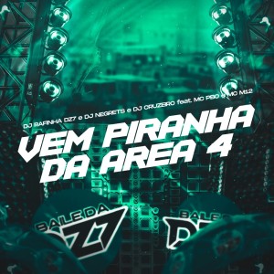收聽DJ Rafinha dz7的VEM PIRANHA DA AREA 4 (Explicit)歌詞歌曲