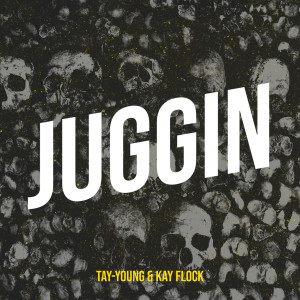 收聽Tay-Young的Juggin (Explicit)歌詞歌曲