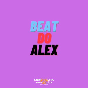 Dengarkan lagu BEAT DO ALEX (Explicit) nyanyian DJ FELYPINHO 013 dengan lirik