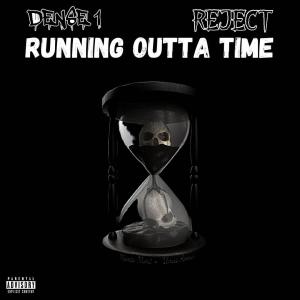 收聽Dense1的Running outta time (feat. REJECT) (Explicit)歌詞歌曲