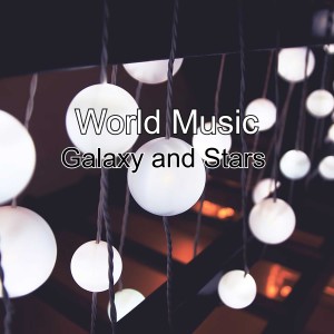 อัลบัม Galaxy and Stars (Explicit) ศิลปิน World Music
