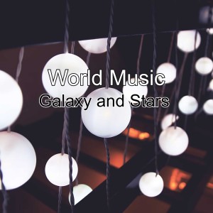 ดาวน์โหลดและฟังเพลง Galaxy and Stars (Explicit) พร้อมเนื้อเพลงจาก World Music