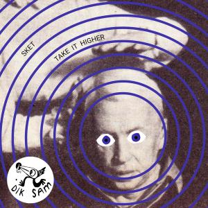 ดาวน์โหลดและฟังเพลง Take It Higher (BLOMAQ Remix) พร้อมเนื้อเพลงจาก SKET