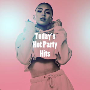 Album Today's Hot Party Hits oleh Charts Hits 2014