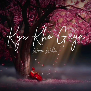 Album Kyun Kho Gaya oleh Woren Webbe