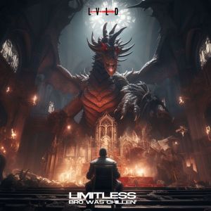 收聽Limitless的Bro Was Chillen'歌詞歌曲