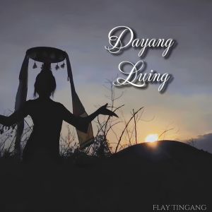 Album Dayang Luing oleh Flay Tingang