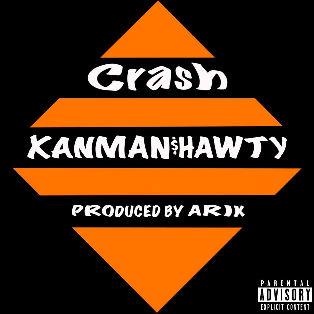 Crash (feat. XANMAN$HAWTY) (Explicit)
