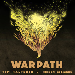 Dengarkan Warpath lagu dari Tim Halperin dengan lirik