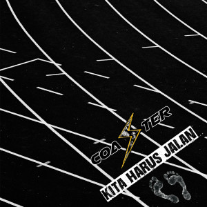 Listen to Kita Harus Jalan song with lyrics from Coaster
