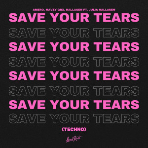 Album Save Your Tears (Techno) oleh Amero
