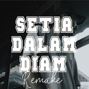 Listen to Setia Dalam Diam (Remake) song with lyrics from Wizz Baker