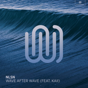 收听NLSN的Wave After Wave歌词歌曲