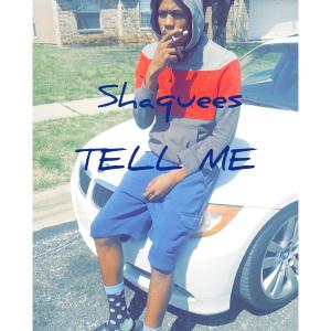 Album Tell Me (Explicit) from Shaquees