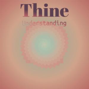 อัลบัม Thine Understanding ศิลปิน Various