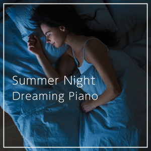 Summer Night Dreaming Piano dari Relax α Wave