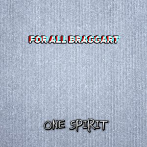Listen to For All Braggart song with lyrics from One Spirit
