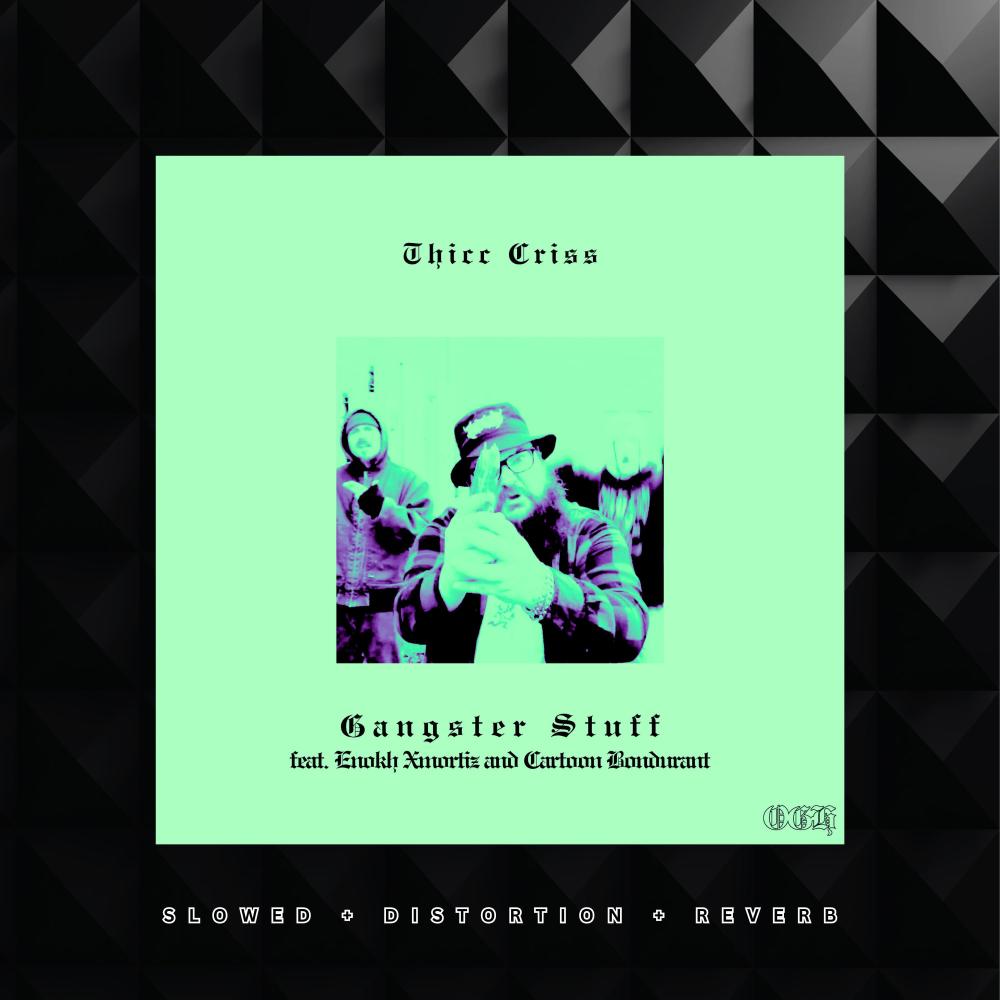 Gangster Stuff (feat. Cartoon Bondurant & Enokh Xmortiz) (Slowed Version) (Explicit)