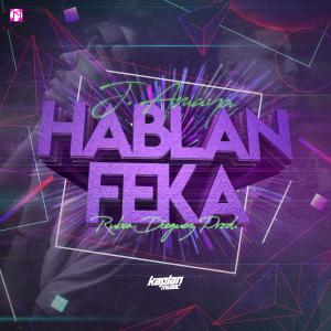 ดาวน์โหลดและฟังเพลง Hablan Feka (Explicit) พร้อมเนื้อเพลงจาก Ruben Dieguez