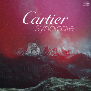 ดาวน์โหลดและฟังเพลง Cartier Syndicate (Explicit) พร้อมเนื้อเพลงจาก Astro Rockit