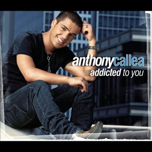 Anthony Callea的專輯Addicted To You