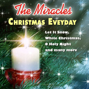 收聽The Miracles的Christmas Every Day歌詞歌曲