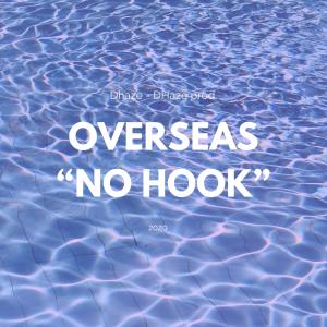 收聽Dhaze的Overseas "No Hook" (Explicit)歌詞歌曲