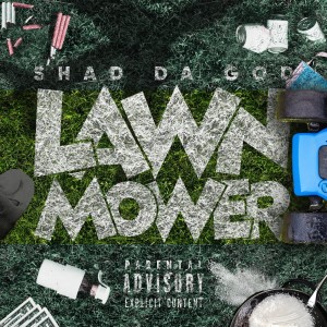 Shad Da God的專輯Lawn Mower (Explicit)