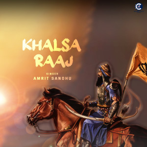 Listen to Khalsa Raaj song with lyrics from Amrit Sandhu