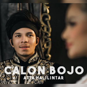 收聽ATTA MUSIC的Calon Bojo歌詞歌曲