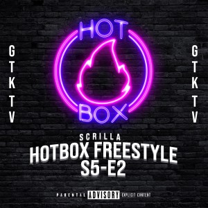อัลบัม Hotbox Freestyle S5-E2 (Explicit) ศิลปิน Scrilla