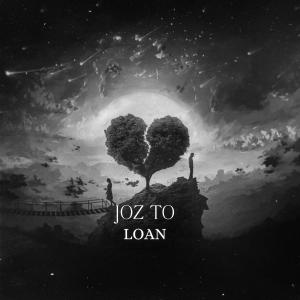 收聽Loan的Joz To歌詞歌曲