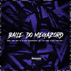 收聽Dj Helan的Baile do Megazord歌詞歌曲