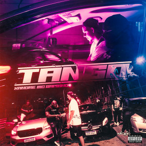 Listen to Tango (Explicit) song with lyrics from Xandre