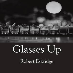 Robert Eskridge的专辑Glasses Up