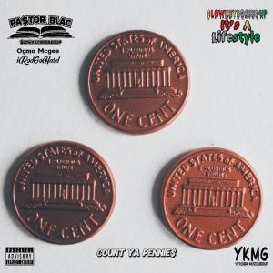 Pa$tor Blac的專輯Count Ya Pennie$ (feat. Ogma McGee & iRodGoHard) [Explicit]