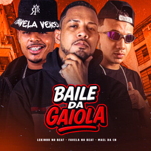 อัลบัม Baile da Gaiola (Explicit) ศิลปิน Lekinho no Beat