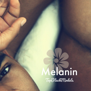 Listen to Melanin (Female Version) song with lyrics from Top Black Models