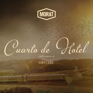 อัลบัม Cuarto De Hotel (Canción Original de El Secreto Del Orfebre) ศิลปิน Morat