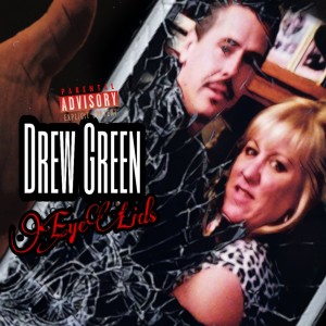 收聽Drew Verdé的Eyelids (Explicit)歌詞歌曲