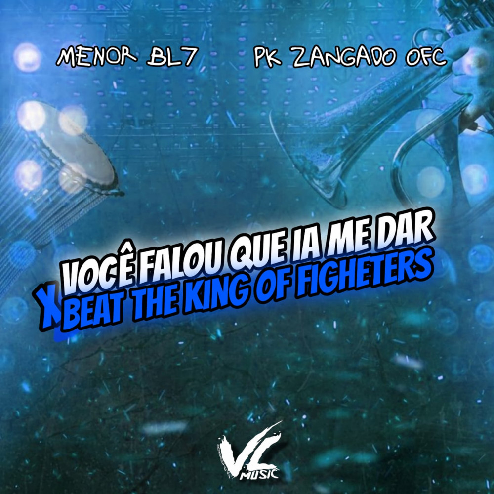 Você Falou Que Ia Me Dar X Beat The King Of Figheters (Explicit)