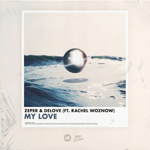 ดาวน์โหลดและฟังเพลง My Love พร้อมเนื้อเพลงจาก Zeper